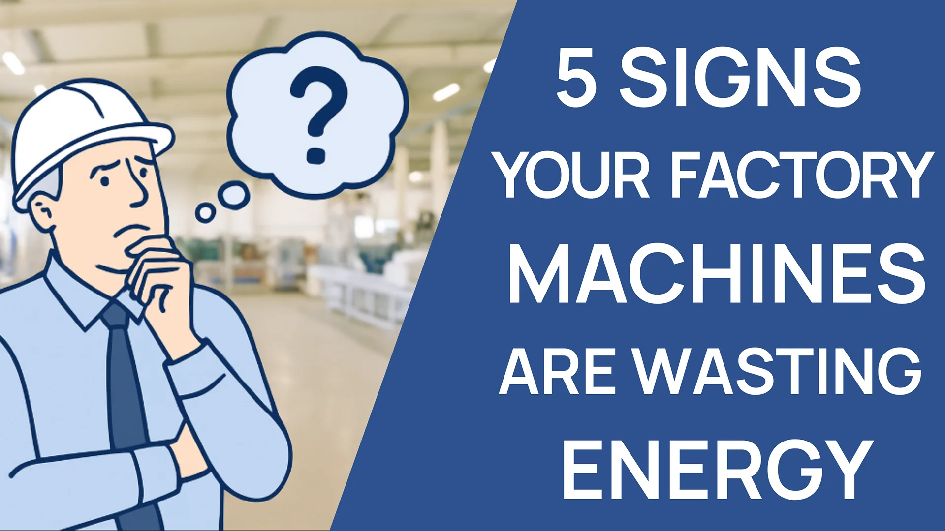 5 Signs Your Factory Machines Are Wasting Energy (And What to Do About It)